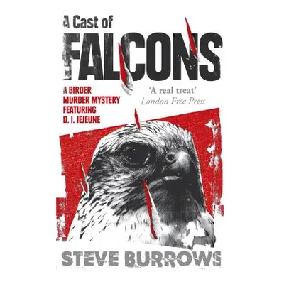 "A Cast of Falcons: A Birder Murder Mystery" - "" ("Burrows Steve")(Paperback)