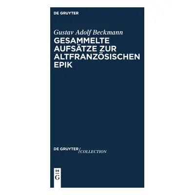 "Gesammelte Aufstze zur altfranzsischen Epik" - "" ("Beckmann Gustav Adolf")(Paperback)