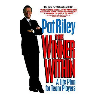 "The Winner Within: A Life Plan for Team Players" - "" ("Riley Pat")(Paperback)