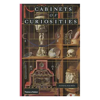 "Cabinets of Curiosities" - "" ("Mauris Patrick")(Pevná vazba)