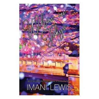 "When in Tokyo" - "" ("Lewis Imani")(Paperback)