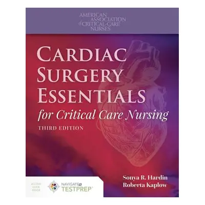 "Cardiac Surgery Essentials for Critical Care Nursing" - "" ("Hardin Sonya R.")(Paperback)