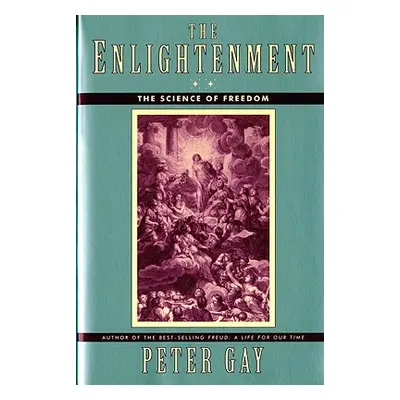 "The Enlightenment: The Science of Freedom" - "" ("Gay Peter")(Paperback)