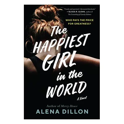 "The Happiest Girl in the World" - "" ("Dillon Alena")(Paperback)