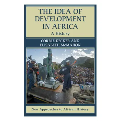 "The Idea of Development in Africa" - "" ("Decker Corrie")(Pevná vazba)