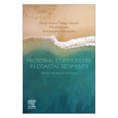 "Microbial Communities in Coastal Sediments: Structure and Functions" - "" ("Vincent Salom Gnana