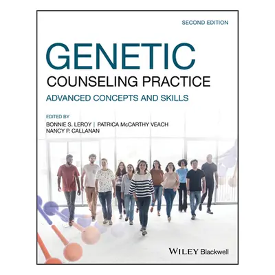 "Genetic Counseling Practice: Advanced Concepts and Skills" - "" ("Veach Patricia M.")(Paperback