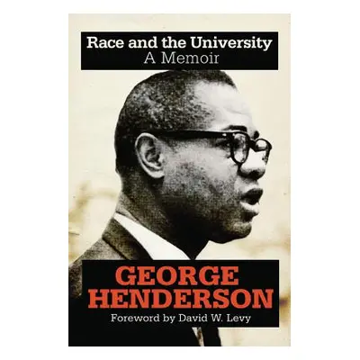 "Race and the University: A Memoir" - "" ("Henderson George")(Paperback)