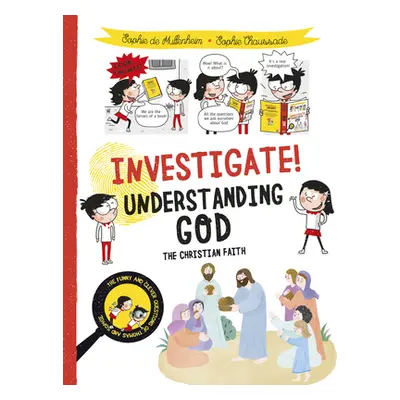 "Investigate! Understanding God: The Christian Faith" - "" ("De Mullenheim Sophie")(Paperback)