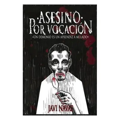 "Asesino Por Vocacin: Un Demonio Es Un Aprendiz a Mi Lado" - "" ("Navas Javi")(Paperback)