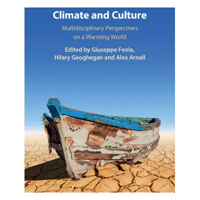 "Climate and Culture: Multidisciplinary Perspectives on a Warming World" - "" ("Feola Giuseppe")