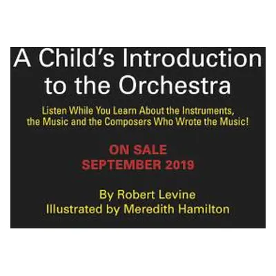 "A Child's Introduction to the Orchestra: Listen to 37 Selections While You Learn about the Inst