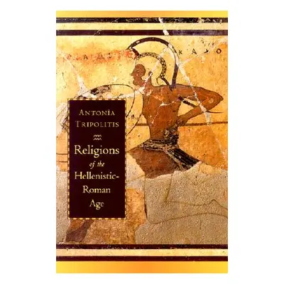 "Religions of the Hellenistic-Roman Age" - "" ("Tripolitis Antonia")(Paperback)