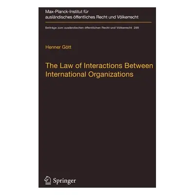 "The Law of Interactions Between International Organizations: A Framework for Multi-Institutiona