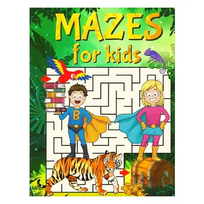 "Super Mazes for Super Kids: Maze Activity Book for Kids" - "" ("Exotic Publisher")(Paperback)