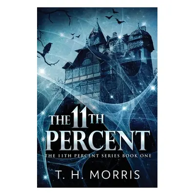 "The 11th Percent" - "" ("Morris T. H.")(Paperback)