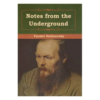 "Notes from the Underground" - "" ("Dostoevsky Fyodor")(Pevná vazba)