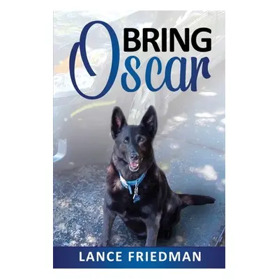 "Bring Oscar" - "" ("Friedman Lance")(Paperback)