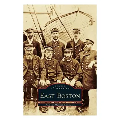 "East Boston" - "" ("Sammarco Anthony Mitchell")(Pevná vazba)