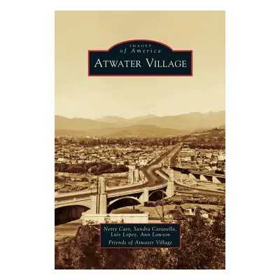 "Atwater Village" - "" ("Carr Netty")(Pevná vazba)