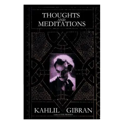 "Thoughts and Meditations" - "" ("Gibran Kahlil")(Paperback)