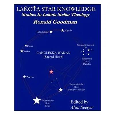 "Lakota Star Knowledge: Studies in Lakota Stellar Theology" - "" ("Seeger Alan")(Paperback)