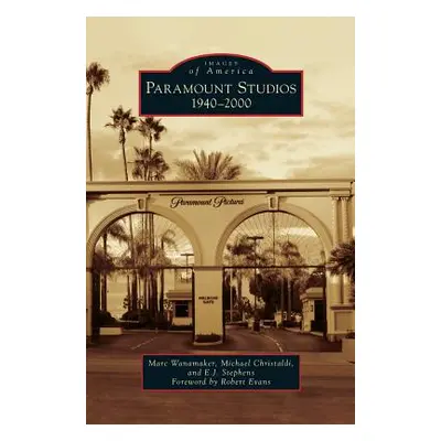 "Paramount Studios: 1940-2000" - "" ("Wanamaker Marc")(Pevná vazba)