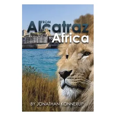 "From Alcatraz to Africa" - "" ("Konnerup Jonathan")(Paperback)