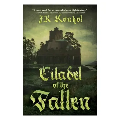 "Citadel of the Fallen" - "" ("Konkol Jr.")(Paperback)