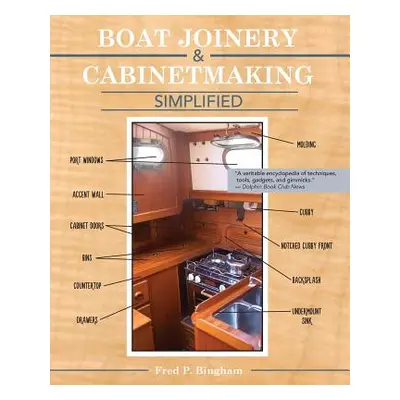 "Boat Joinery and Cabinetmaking Simplified (Latest Edition)" - "" ("Bingham Fred P.")(Paperback)