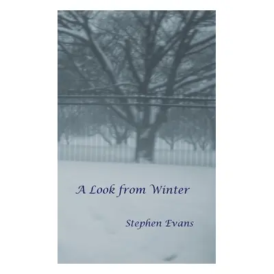 "A Look from Winter" - "" ("Evans Stephen")(Paperback)