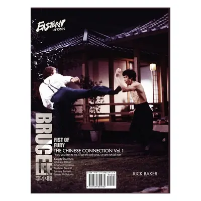 "Eastern Heroes Bruce Lee Fist of Fury Vol 1" - "" ("Baker Ricky")(Paperback)