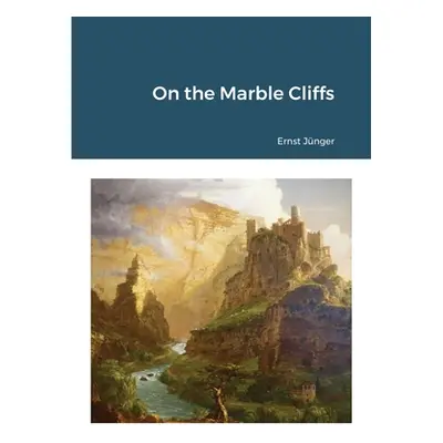 "On the Marble Cliffs" - "" ("Jnger Ernst")(Paperback)