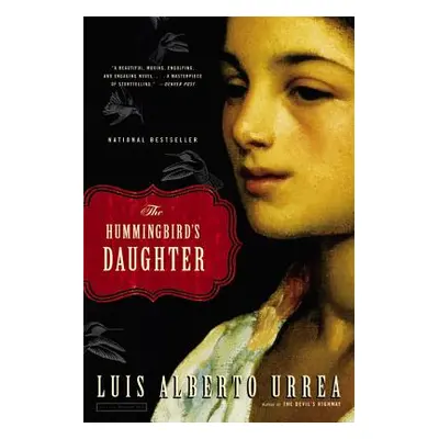 "The Hummingbird's Daughter" - "" ("Urrea Luis Alberto")(Paperback)