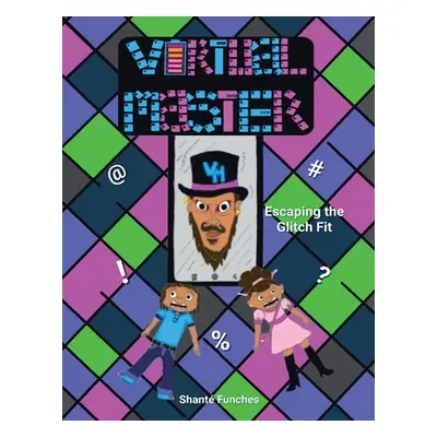 "Virtual Master: Escaping the Glitch Fit" - "" ("Funches Shant")(Paperback)