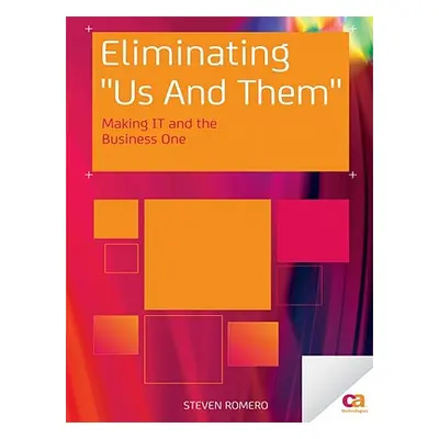 "Eliminating Us and Them": Making It and the Business One"" - "" ("Romero Steven")(Paperback)