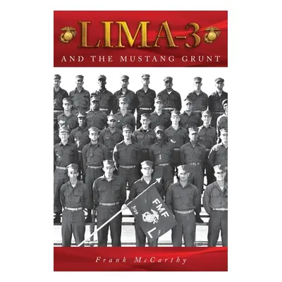 "Lima-3: And the Mustang Grunt" - "" ("McCarthy Frank")(Paperback)