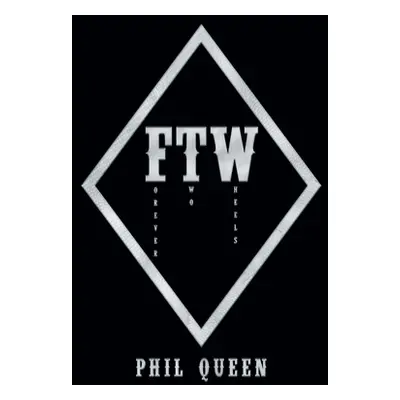 "Forever Two Wheels" - "" ("Queen Phil")(Paperback)