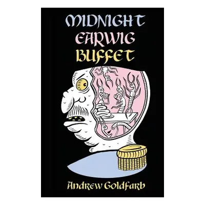 "Midnight Earwig Buffet" - "" ("Goldfarb Andrew")(Paperback)