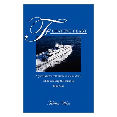 "Floating Feast" - "" ("Rico Kevin")(Paperback)