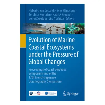 "Evolution of Marine Coastal Ecosystems Under the Pressure of Global Changes: Proceedings of Coa