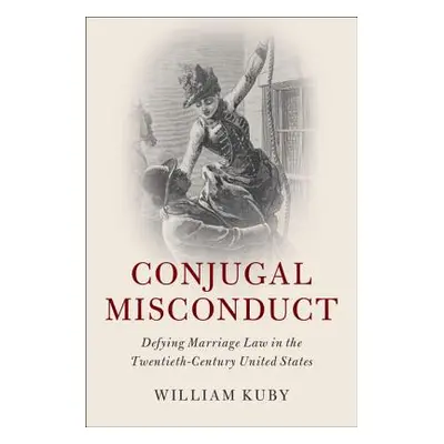 "Conjugal Misconduct" - "" ("Kuby William")(Pevná vazba)