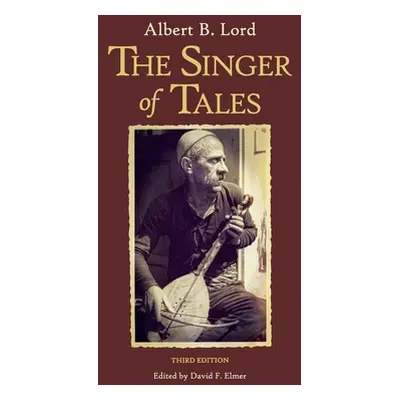 "The Singer of Tales: Third Edition" - "" ("Lord Albert B.")(Paperback)