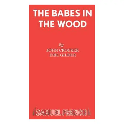 "The Babes in the Wood" - "" ("Crocker John")(Paperback)