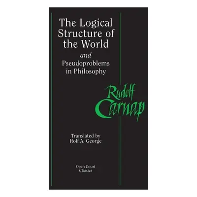 "The Logical Structure of the World and Pseudoproblems in Philosophy" - "" ("Carnap Rudolf")(Pap