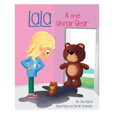 "LaLa and the Unfair Bear" - "" ("Kayne Tela")(Paperback)