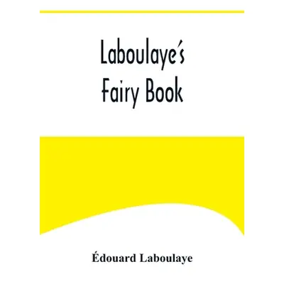 "Laboulaye's Fairy Book" - "" ("Laboulaye douard")(Paperback)