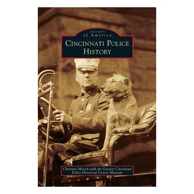 "Cincinnati Police History" - "" ("Mersch Christine")(Pevná vazba)