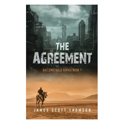 "The Agreement" - "" ("Thomson James Scott")(Paperback)