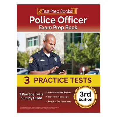 "Police Officer Exam Prep Book: 3 Practice Tests and Study Guide [3rd Edition]" - "" ("Rueda Jos